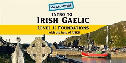 Irish Gaelic Bootcamp - Level 1 - Foundations - SUNDAYS