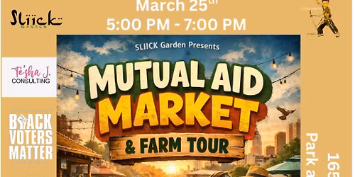 Mutual Aid MARKET & Farm Tour