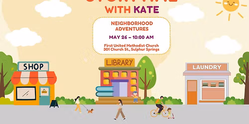 Storytime with Kate @ FUMC- Neighborhood Theme
