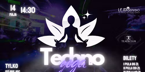 Techno YOGA: THE \u0141\u00d3D\u0179 by Lejdis Studio & Teatr Club