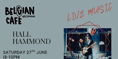 Hall Hammond Live @ The Belgian Caf\u00e9