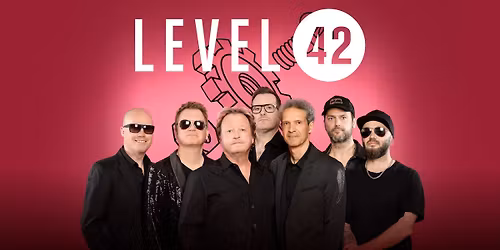 Level 42 | Slagthusets Teater, Malm\u00f6
