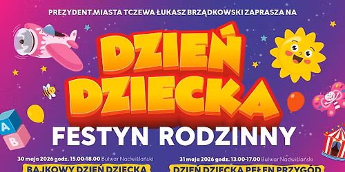 BAJKOWY DZIE\u0143 DZIECKA \u2013 Festyn Rodzinny na TCZEWSKIM BULWARZE