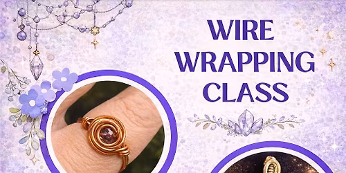 5\/31 WIRE WRAPPING CLASS