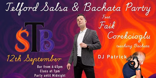 \ud83d\udd25\ud83c\udf00 TELFORD SBK feat. FAIK COREKCIOGLU! teaching BACHATA \ud83d\udd25\ud83c\udf00 | DJ PATRICK \ud83c\udfa7 | 12th September 2026