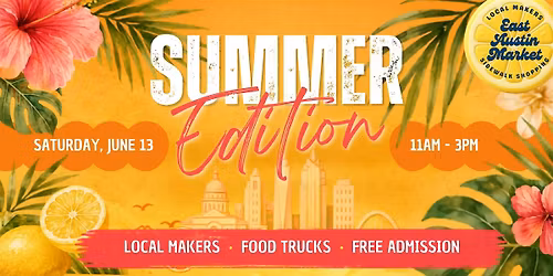 Summer Edition \u2014 East Austin Market \u00b7 June 13, 2026