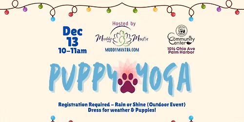 Dec 13 - Puppy Yoga with Muddy Mantra!