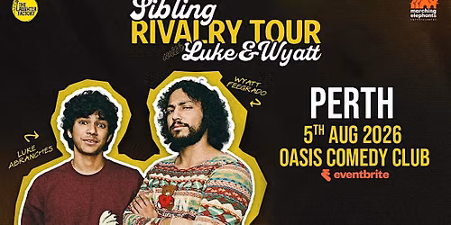 LUKE & WYATT- Sibling Rivalry Tour- Live In Perth