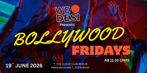 Wedesi Fridays - Berlin's Bollywood Club Party Night