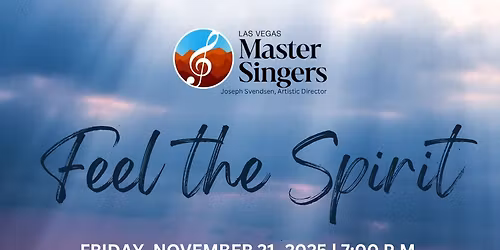 Feel the Spirit | Las Vegas Master Singers\u2019 Season Opening Concert