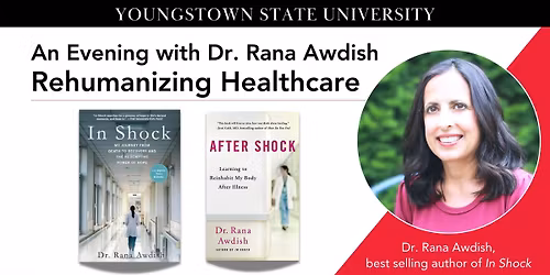 An Evening with Dr. Rana Awdish: Rehumanizing Healthcare | Youngstown State University