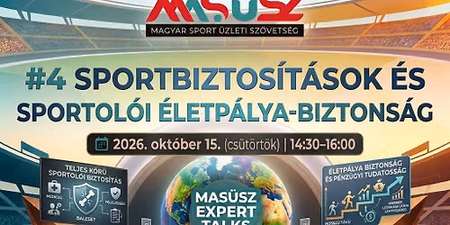 Sportbiztos\u00edt\u00e1sok \u00e9s sportol\u00f3i \u00e9letp\u00e1lya-biztons\u00e1g - MAS\u00dcSZ EXPERT TALKS #4