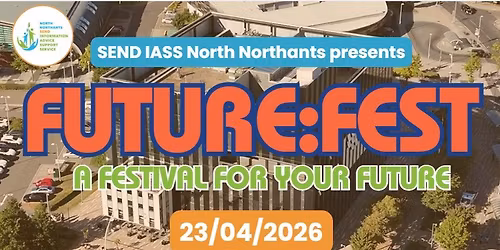 FUTURE:FEST 2026 FOR PARENTS, CARERS AND YOUNG PEOPLE