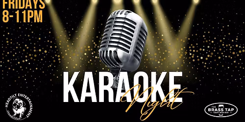 FRIDAY KARAOKE AT BRASS TAP MCKINNEY