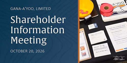 Gana-A'Yoo Shareholder Information Meeting - Anchorage