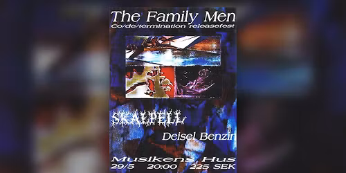 THE FAMILY MEN + Support: Skalpell + Deisel Benzin | Musikens Hus