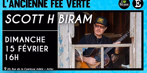 Scott H Biram - L'Ancienne F\u00e9e Verte, Anlier