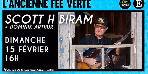 Scott H Biram + Dominik Arthur - L'Ancienne F\u00e9e Verte, Anlier