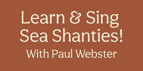 Learn & Sing Sea Shanties! 