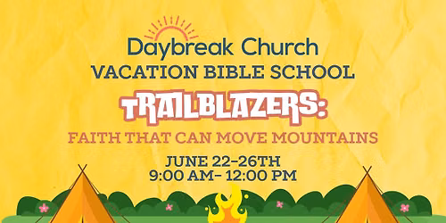 VBS: Trailblazers: Faith That Can Move Mountains