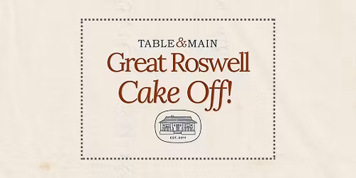 Great Roswell Cake Off by Table & Main