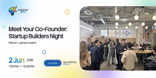 Meet Your Co-Founder: Startup Builders Night in Paris