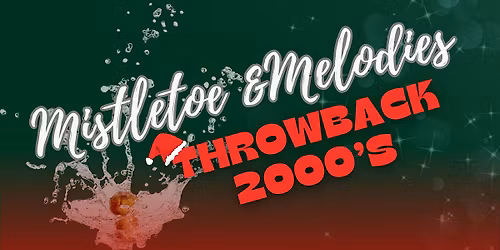 Mistletoe & Melodies: Throwback 2000s