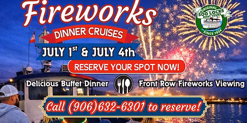 Fireworks Dinner Cruise ~ July 1st