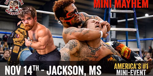 Jackson, MS - Little Mania Wrestling @ The Hideaway
