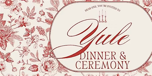 YULE: Dinner & Ceremony