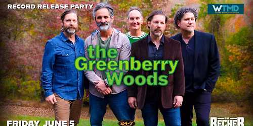 WTMD Presents The Greenberry Woods Record Release Party at The Recher!