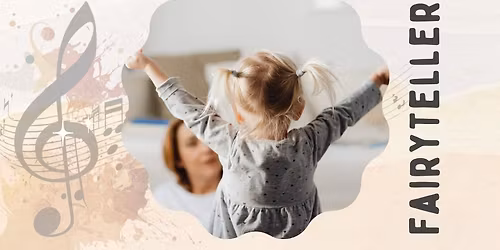 FAIRYTELLERS - Imaginative Parent & Toddler Class 