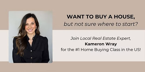 How To Buy A House Class with Kameron Wray