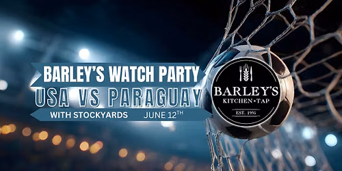 Barley's Watch Party: USA Vs Paraguay