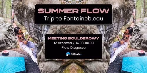 Summer Flow \u2013 Trip to Fontainebleau