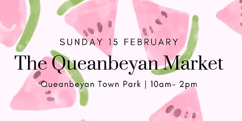The Queanbeyan Market: February