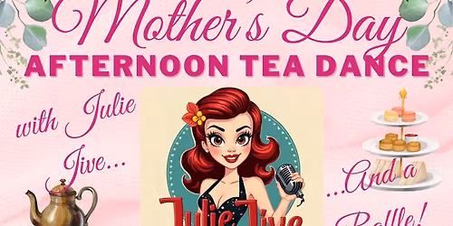 Mother's Day Afternoon Tea Dance