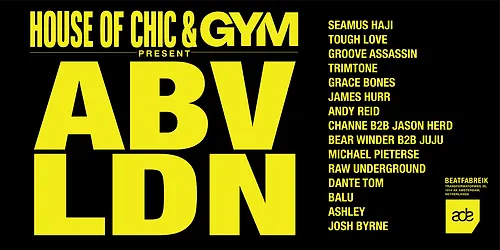 House of Chic Radio & GYM Present ABV LDN