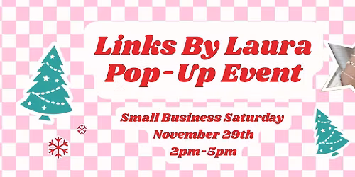 Links By Laura x Small Business Saturday Pop-Up