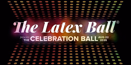The Latex Ball 2026