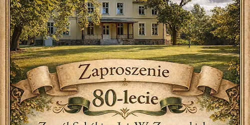 80-lecie Zesp\u00f3\u0142 Szk\u00f3\u0142 im. J. i W. Zamoyskich w Rokietnicy