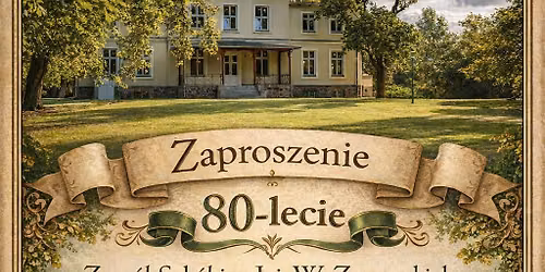 80-lecie Zesp\u00f3\u0142 Szk\u00f3\u0142 im. J. i W. Zamoyskich w Rokietnicy 