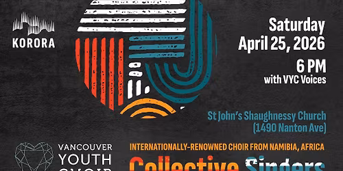 Collective Singers from Namibia - Vancouver 6PM Concert with VYC Voices