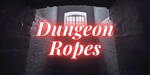 Dungeon Ropes
