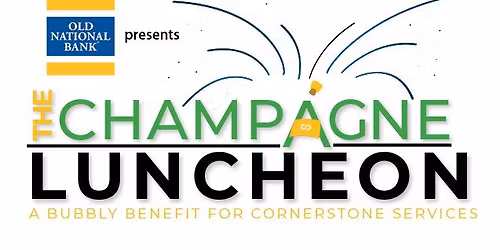 The Champagne Luncheon, presented by Old National Bank