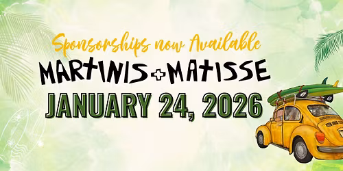 Martinis + Matisse 2026