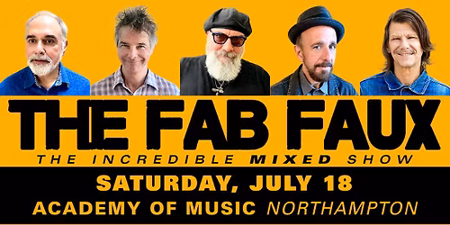 The Fab Faux: The Incredible MIXED Show at the Academy of Music Theatre (Northampton, MA)