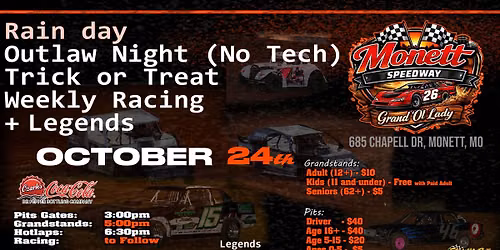 Rain day MONETT SPEEDWAY "Grand 'Ol Lady" Weekly Racing Legends + Outlaw Night (No Tech)