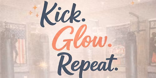 Kick. Glow. Repeat.