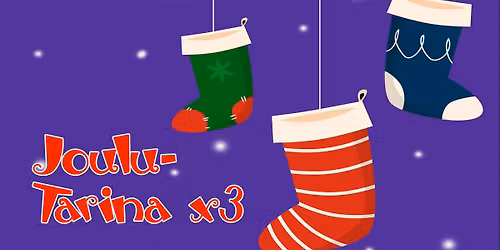 Ilmaisn\u00e4yt\u00f6s: Joulutarina x 3